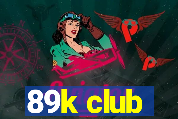 89k club