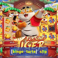 [bingo tarte] slip & stop