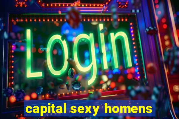 capital sexy homens