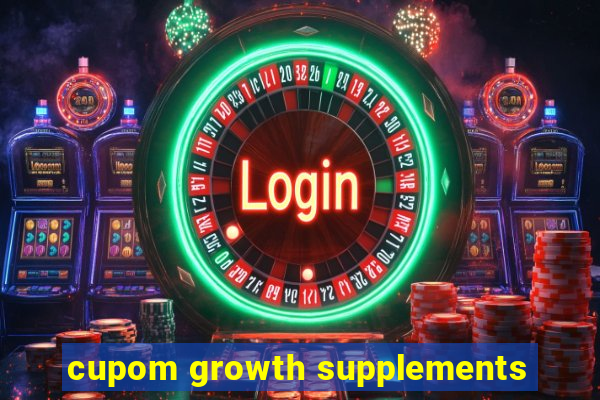 cupom growth supplements