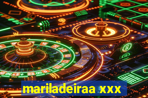 mariladeiraa xxx