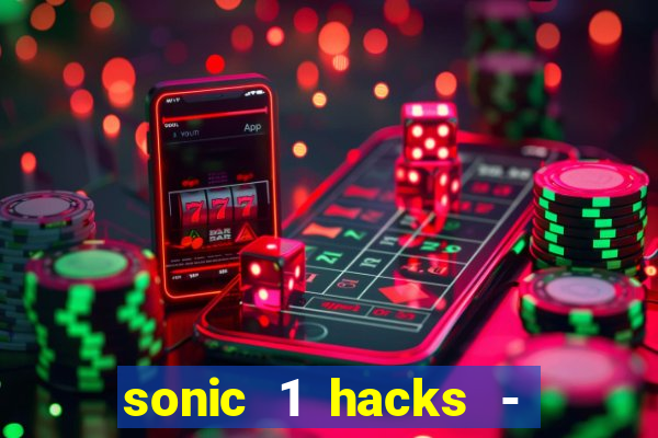 sonic 1 hacks - sonic retro