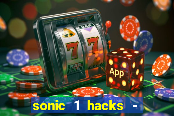 sonic 1 hacks - sonic retro