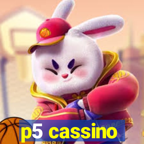 p5 cassino