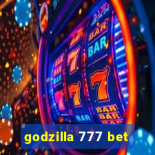 godzilla 777 bet