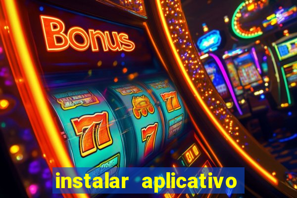 instalar aplicativo estrela bet