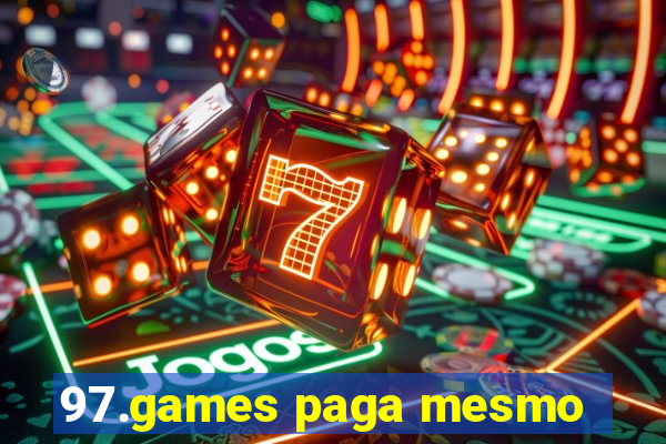 97.games paga mesmo