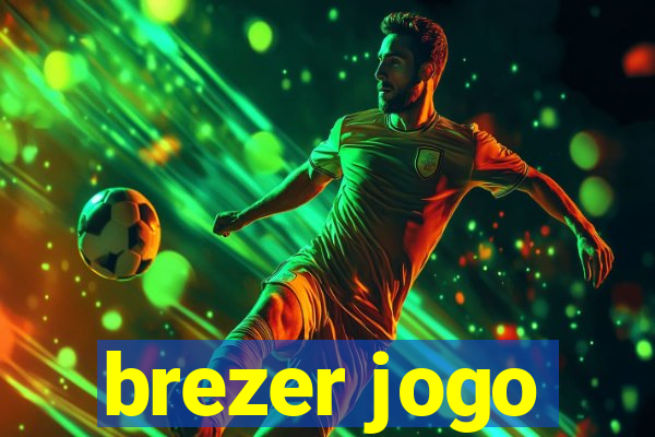 brezer jogo