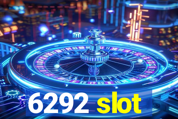 6292 slot