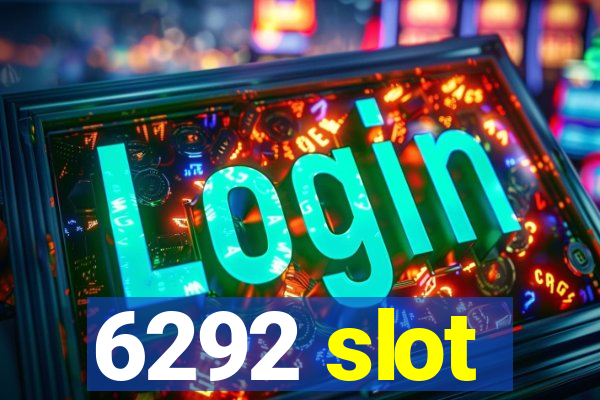 6292 slot