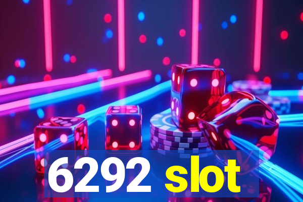 6292 slot