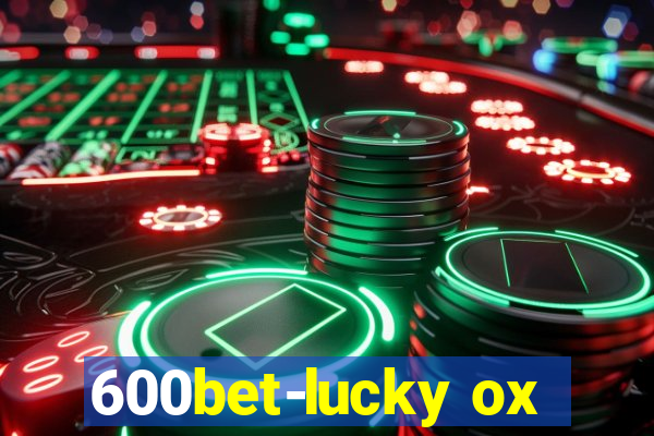 600bet-lucky ox