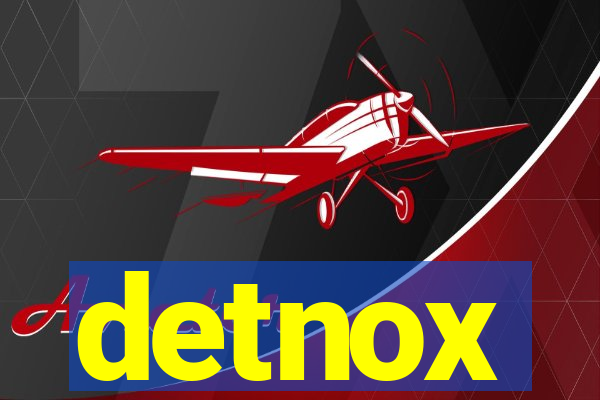 detnox