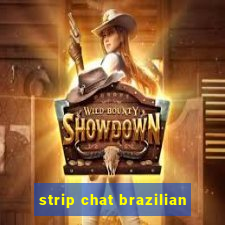 strip chat brazilian