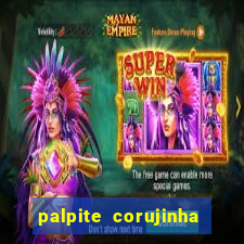 palpite corujinha de hoje