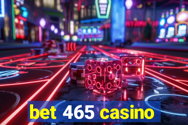 bet 465 casino