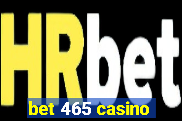 bet 465 casino