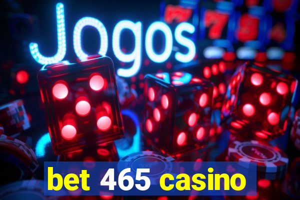 bet 465 casino