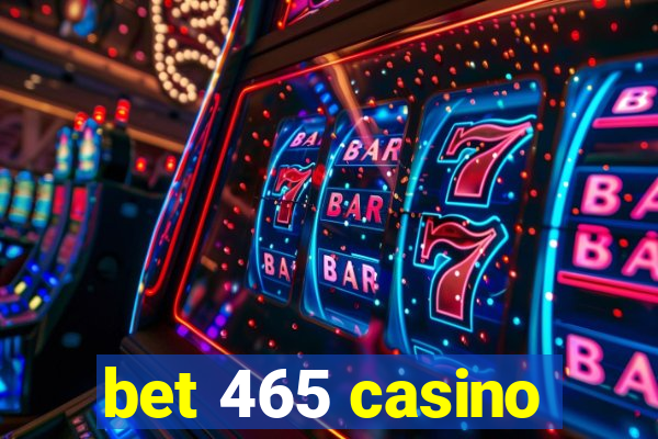 bet 465 casino