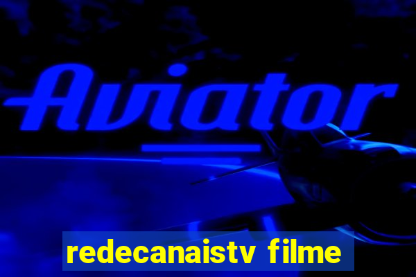 redecanaistv filme