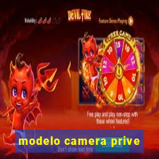 modelo camera prive