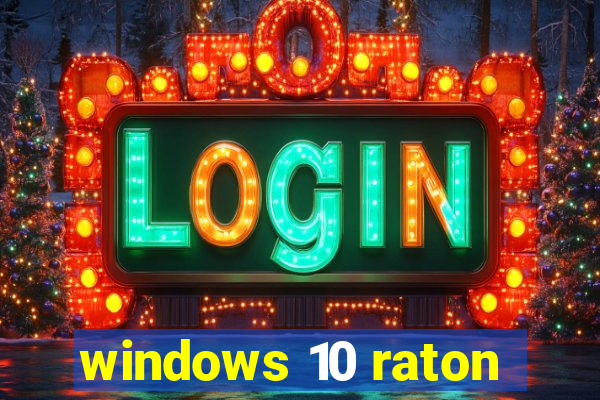 windows 10 raton