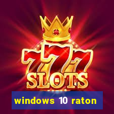 windows 10 raton