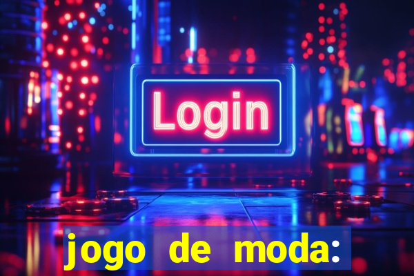 jogo de moda: maquiagem vestir