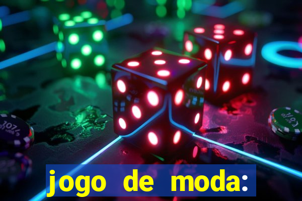 jogo de moda: maquiagem vestir