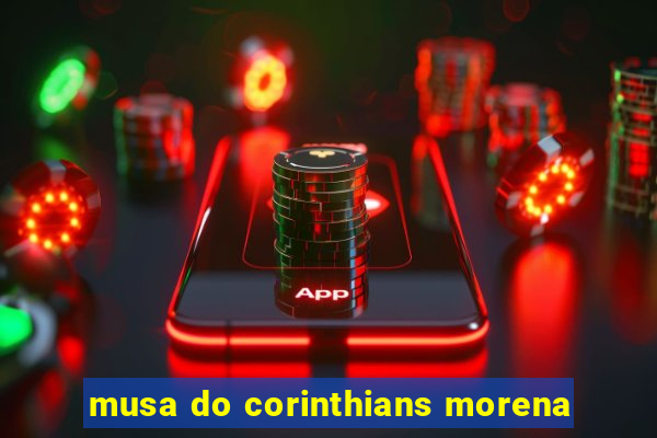 musa do corinthians morena