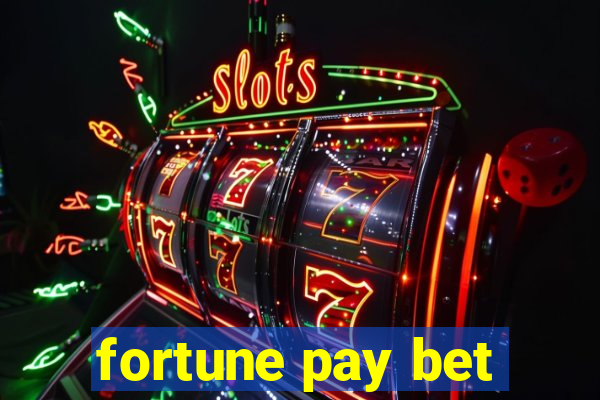 fortune pay bet