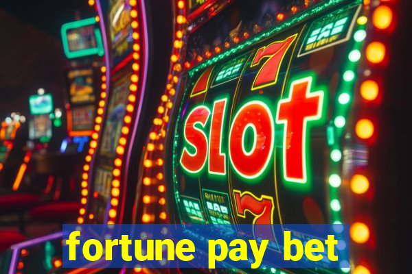 fortune pay bet