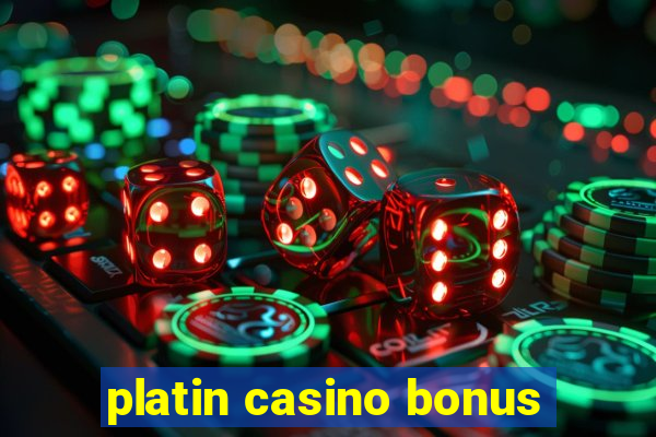 platin casino bonus