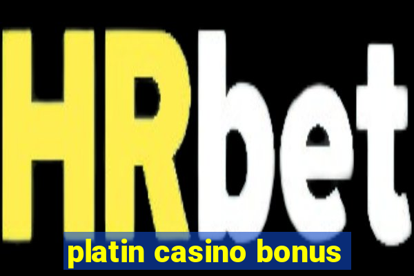 platin casino bonus