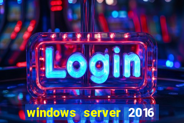 windows server 2016 download iso pt-br