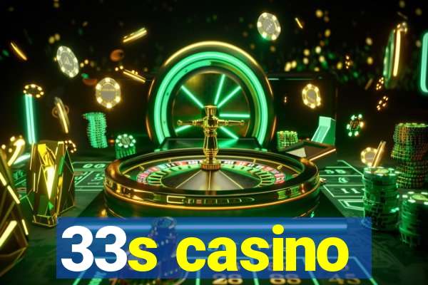 33s casino