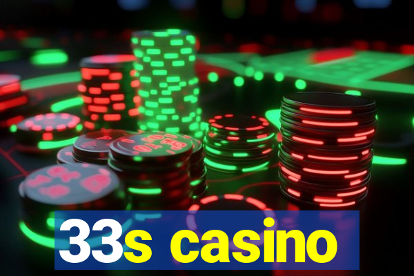 33s casino