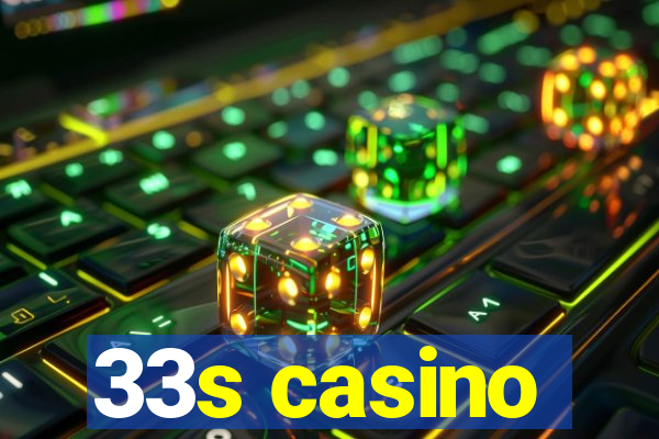 33s casino