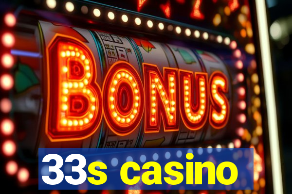 33s casino