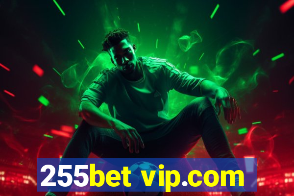 255bet vip.com