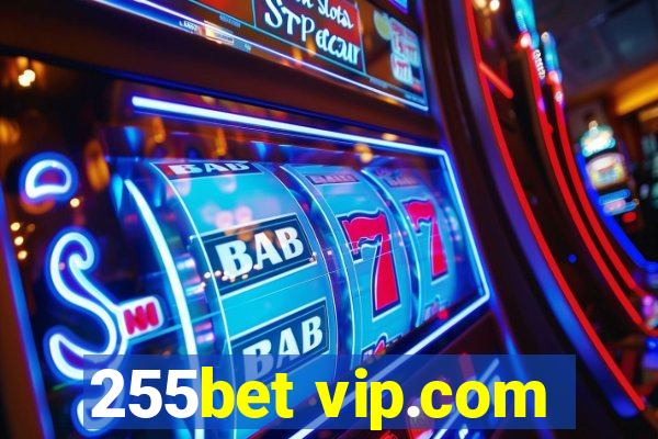 255bet vip.com