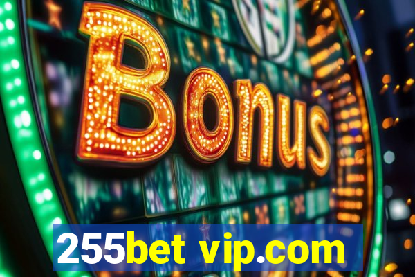 255bet vip.com