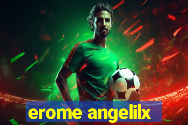 erome angelilx