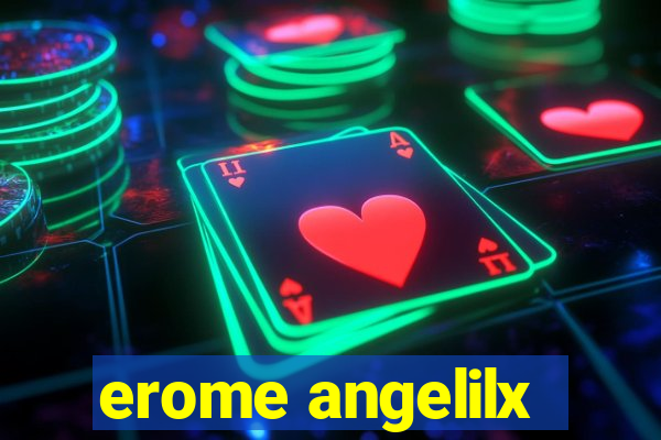 erome angelilx