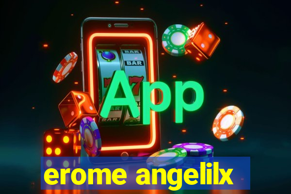 erome angelilx