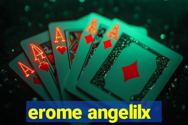 erome angelilx