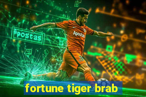 fortune tiger brab