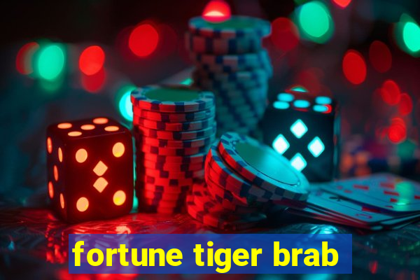 fortune tiger brab