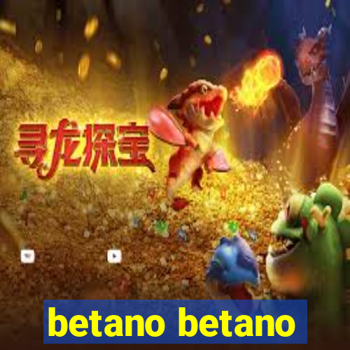 betano betano