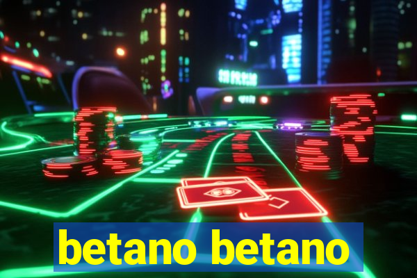 betano betano